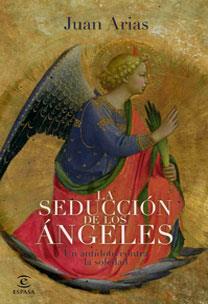 SEDUCCION DE LOS ANGELES, LA | 9788467030693 | ARIAS, JUAN | Llibreria L'Illa - Llibreria Online de Mollet - Comprar llibres online