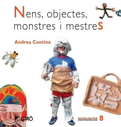 NENS,OBJECTES,MONSTRES I MESTRES | 9788478276967 | CONTINO, ANDREA | Llibreria L'Illa - Llibreria Online de Mollet - Comprar llibres online