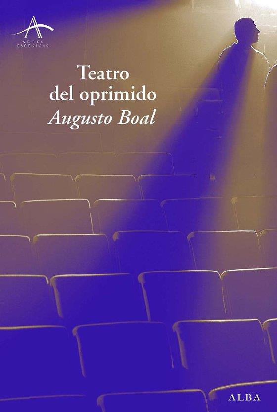 TEATRO DEL OPRIMIDO, EL | 9788484284710 | BOAL, AUGUSTO | Llibreria L'Illa - Llibreria Online de Mollet - Comprar llibres online