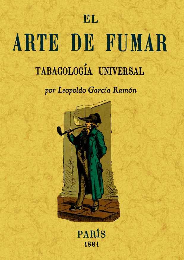 ARTE DE FUMAR | 9788497616928 | GARCÍA RAMÓN, LEOPOLDO | Llibreria L'Illa - Llibreria Online de Mollet - Comprar llibres online