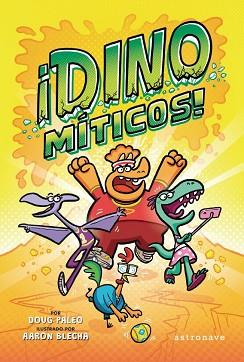 DINOMÍTICOS | 9788467945539 | DOUG PALEO / AARON BLECHA | Llibreria L'Illa - Llibreria Online de Mollet - Comprar llibres online