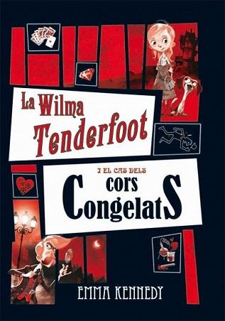 WILMA TENDERFOOT I CAS DELS CORS CONGELATS, LA | 9788479425920 | KENNEDY, EMMA | Llibreria L'Illa - Llibreria Online de Mollet - Comprar llibres online