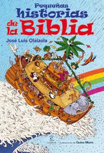 PEQUEÑAS HISTORIAS DE LA BIBLIA | 9788467029666 | OLAIZOLA, JOSE LUIS