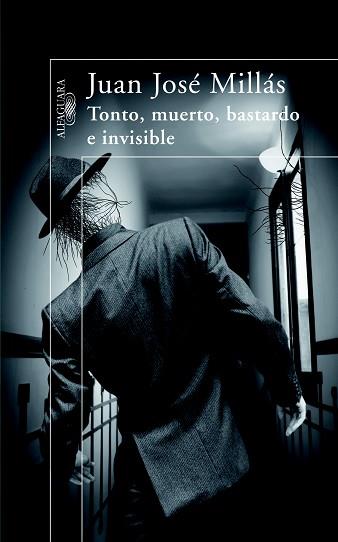 TONTO MUERTO BASTARDO E INVISIBLE | 9788420473710 | MILLÁS, JUAN JOSÉ | Llibreria L'Illa - Llibreria Online de Mollet - Comprar llibres online