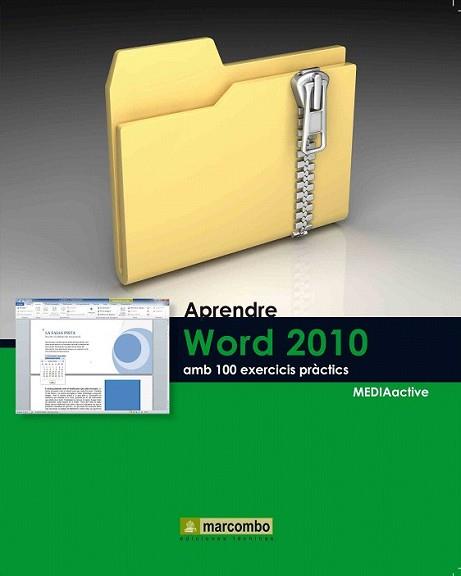 APRENDRE WORD 2010 AMB 100 EXERCICIS PRÀCTICS | 9788426716415 | MEDIAACTIVE | Llibreria L'Illa - Llibreria Online de Mollet - Comprar llibres online