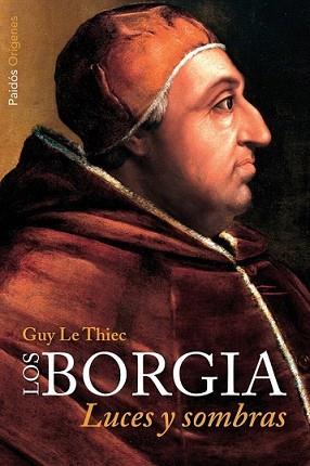 BORGIA, LOS | 9788449327391 | THIEC, GUY LE | Llibreria L'Illa - Llibreria Online de Mollet - Comprar llibres online