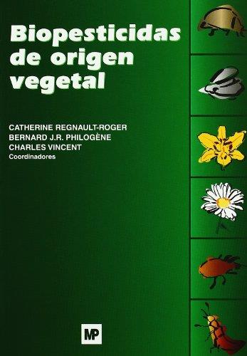 BIOPESTICIDAS DE ORIGEN VEGETAL | 9788484761945 | REGNAULT ROGER , CATHERINE/PHILOGENE , BERNARD J.R./VICENT , CHARLES | Llibreria L'Illa - Llibreria Online de Mollet - Comprar llibres online