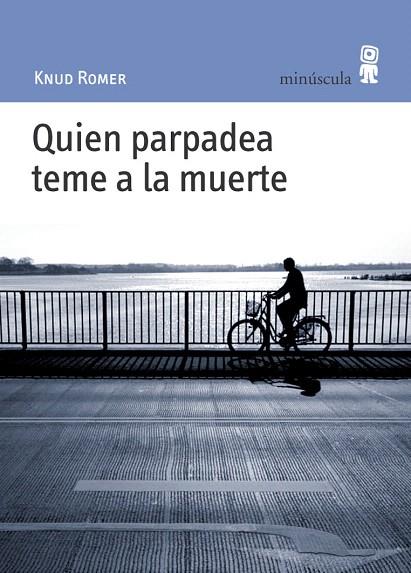 QUIEN PARPADEA TEME A LA MUERTE | 9788495587404 | ROMER, KNUD | Llibreria L'Illa - Llibreria Online de Mollet - Comprar llibres online