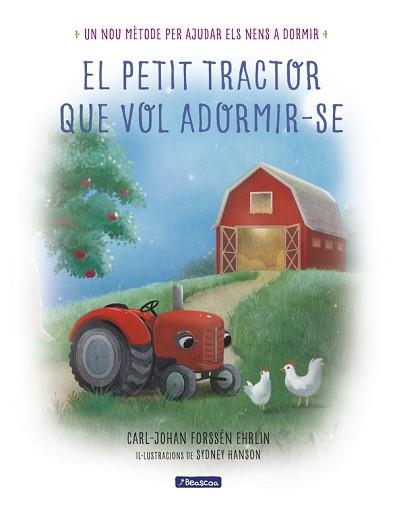 PETIT TRACTOR QUE VOL ADORMIR-SE, EL | 9788448849368 | CARL-JOHAN FORSSÉN EHRLIN | Llibreria L'Illa - Llibreria Online de Mollet - Comprar llibres online