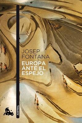 EUROPA ANTE EL ESPEJO | 9788408114246 | FONTANA, JOSEP | Llibreria L'Illa - Llibreria Online de Mollet - Comprar llibres online