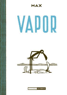 VAPOR | 9788478339969 | MAX | Llibreria L'Illa - Llibreria Online de Mollet - Comprar llibres online