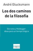 DOS CAMINOS DE LA FILOSOFIA, LOS | 9788483832332 | GLUCKSMANN, ANDRE | Llibreria L'Illa - Llibreria Online de Mollet - Comprar llibres online