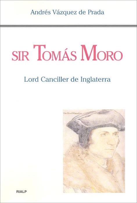 SIR TOMÁS MORO. LORD CANCILLER DE INGLATERRA | 9788432132476 | VÁZQUEZ DE PRADA, ANDRÉS | Llibreria L'Illa - Llibreria Online de Mollet - Comprar llibres online