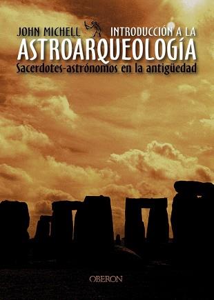 INTRODUCCION A LA ASTROARQUEOLOGIA | 9788466714075 | MICHELL, JOHN | Llibreria L'Illa - Llibreria Online de Mollet - Comprar llibres online