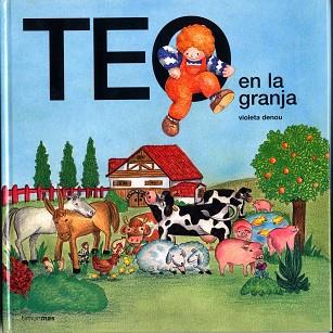 TEO EN LA GRANJA | 9788471762719 | DENOU, VIOLETA | Llibreria L'Illa - Llibreria Online de Mollet - Comprar llibres online