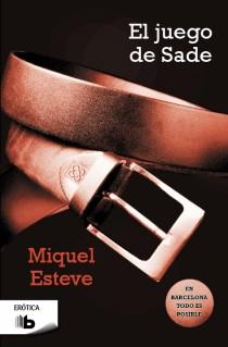 JUEGO DE SADE | 9788498729399 | ESTEVE, MIQUEL | Llibreria L'Illa - Llibreria Online de Mollet - Comprar llibres online