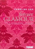 FOREVER GLAMOUR | 9788475566832 | COX, CAROLINE | Llibreria L'Illa - Llibreria Online de Mollet - Comprar llibres online