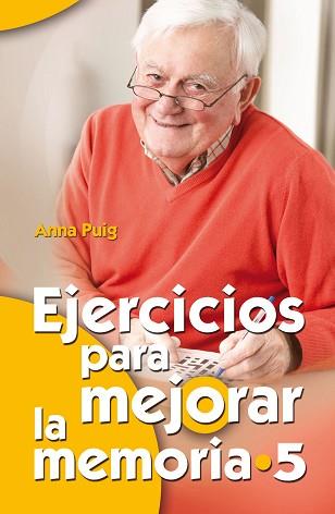 EJERCICIOS PARA MEJORAR LA MEMORIA 5 | 9788498429985 | PUIG ALEMÁN, ANNA | Llibreria L'Illa - Llibreria Online de Mollet - Comprar llibres online