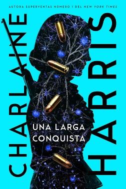 LARGA CONQUISTA, UNA | 9788419266033 | HARRIS, CHARLAINE | Llibreria L'Illa - Llibreria Online de Mollet - Comprar llibres online