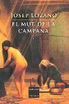 MUT DE LA CAMPANA, EL | 9788466404549 | LOZANO, JOSEP | Llibreria L'Illa - Llibreria Online de Mollet - Comprar llibres online