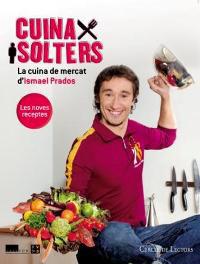 CUINA X SOLTERS 2 | 9788478713110 | PRADOS, ISMAEL | Llibreria L'Illa - Llibreria Online de Mollet - Comprar llibres online