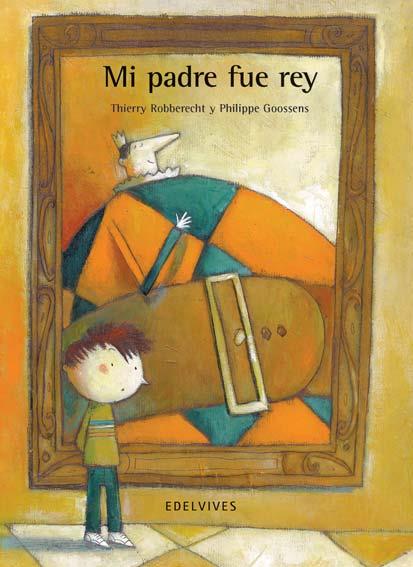 MI PADRE FUE REY | 9788426372246 | ROBBERECHT, THIERRY / PHILIPPE GOOSSENS | Llibreria L'Illa - Llibreria Online de Mollet - Comprar llibres online