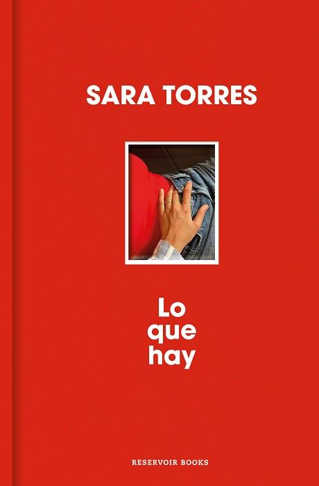 LO QUE HAY | 9788410352452 | TORRES, SARA | Llibreria L'Illa - Llibreria Online de Mollet - Comprar llibres online