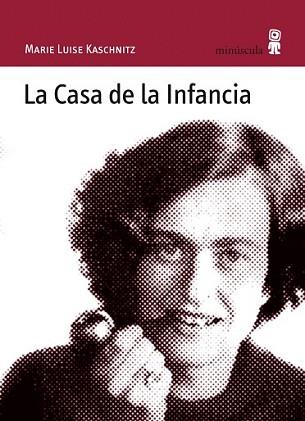 CASA DE LA INFANCIA, LA | 9788495587541 | KASCHNITZ, MARIE LUISE | Llibreria L'Illa - Llibreria Online de Mollet - Comprar llibres online