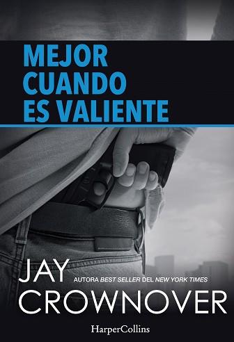 MEJOR CUANDO ES VALIENTE | 9788491390138 | CROWNOVER, JAY | Llibreria L'Illa - Llibreria Online de Mollet - Comprar llibres online