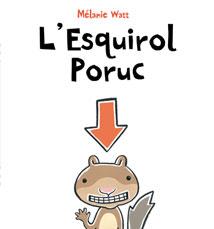 ESQUIROL PORUC, L' | 9788489625662 | WATT, MELANIE | Llibreria L'Illa - Llibreria Online de Mollet - Comprar llibres online