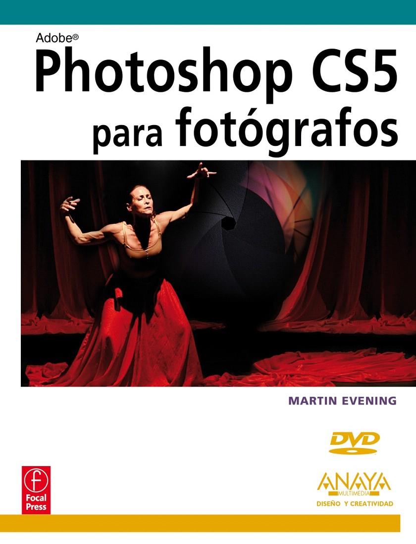 PHOTOSHOP CS5 PARA FOTÓGRAFOS | 9788441528444 | EVENING, MARTIN | Llibreria L'Illa - Llibreria Online de Mollet - Comprar llibres online