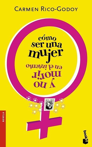 COMO SER UNA MUJER Y NO MORIR EN EL INTENTO | 9788484605669 | RICO-GODOY, CARMEN | Llibreria L'Illa - Llibreria Online de Mollet - Comprar llibres online