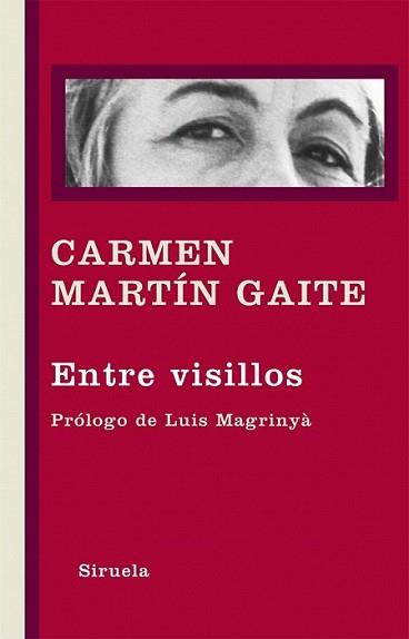 ENTRE VISILLOS | 9788498416404 | MARTÍN GAITE, CARMEN | Llibreria L'Illa - Llibreria Online de Mollet - Comprar llibres online