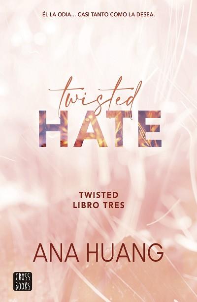 TWISTED 3. TWISTED HATE | 9788408278948 | HUANG, ANA | Llibreria L'Illa - Llibreria Online de Mollet - Comprar llibres online