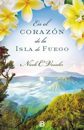 EN EL CORAZÓN DE LA ISLA DE FUEGO | 9788466657082 | VOSSELER, NICOLE C. | Llibreria L'Illa - Llibreria Online de Mollet - Comprar llibres online