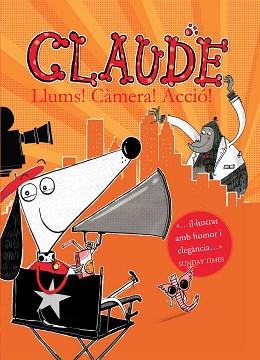 CLAUDE LLUMS! CÀMERA! ACCIÓ! | 9788468324029 | SMITH, ALEX T. | Llibreria L'Illa - Llibreria Online de Mollet - Comprar llibres online