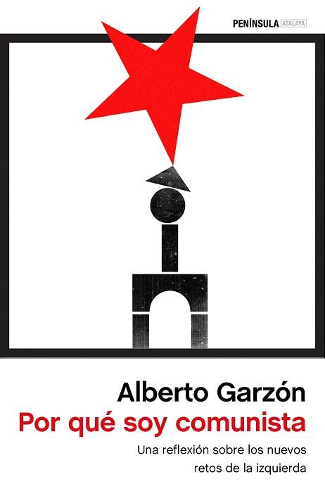 POR QUÉ SOY COMUNISTA | 9788499426389 | GARZÓN ESPINOSA, ALBERTO | Llibreria L'Illa - Llibreria Online de Mollet - Comprar llibres online