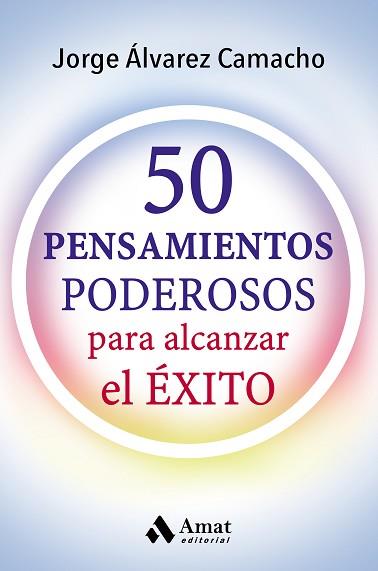 50 PENSAMIENTOS PODESOROS | 9788417208066 | ÁLVAREZ CAMACHO, JORGE | Llibreria L'Illa - Llibreria Online de Mollet - Comprar llibres online