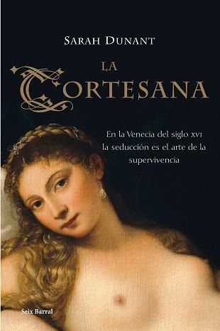 CORTESANA, LA | 9788432296925 | DUNANT, SARAH | Llibreria L'Illa - Llibreria Online de Mollet - Comprar llibres online