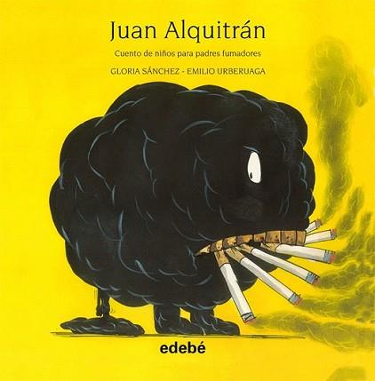 JUAN ALQUITRAN | 9788468307336 | GLORIA SANCHEZ Y EMILIO URBERUAGA
