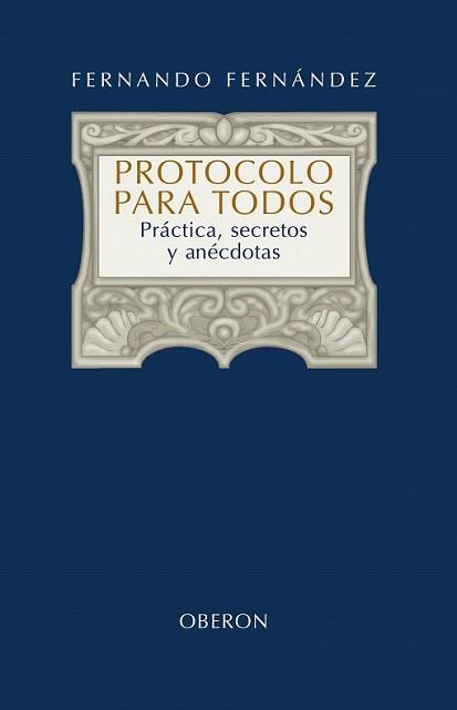 PROTOCOLO PARA TODOS | 9788420697949 | FERNANDEZ, FERNANDO | Llibreria L'Illa - Llibreria Online de Mollet - Comprar llibres online