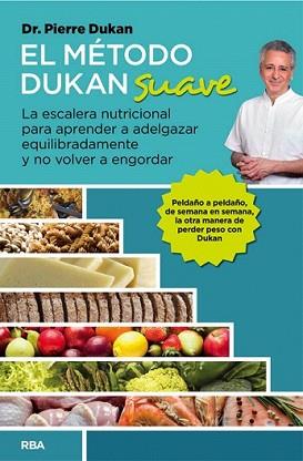 METODO DUKAN SUAVE, EL | 9788490562819 | DUKAN, PIERRE | Llibreria L'Illa - Llibreria Online de Mollet - Comprar llibres online