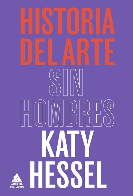 HISTORIA DEL ARTE SIN HOMBRES | 9788418217753 | HESSEL, KATY | Llibreria L'Illa - Llibreria Online de Mollet - Comprar llibres online