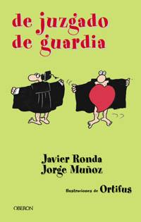 DE JUZGADO DE GUARDIA | 9788484332350 | RONDA, JAVIER / MUÑOZ JORGE | Llibreria L'Illa - Llibreria Online de Mollet - Comprar llibres online