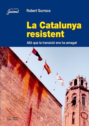 CATALUNYA RESISTENT, LA | 9788497793469 | SURROCA, ROBERT | Llibreria L'Illa - Llibreria Online de Mollet - Comprar llibres online