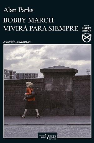 BOBBY MARCH VIVIRÁ PARA SIEMPRE | 9788411070591 | PARKS, ALAN | Llibreria L'Illa - Llibreria Online de Mollet - Comprar llibres online