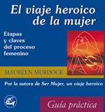 VIAJE HEROICO DE LA MUJER | 9788488242815 | MURDOCK, MAUREEN | Llibreria L'Illa - Llibreria Online de Mollet - Comprar llibres online