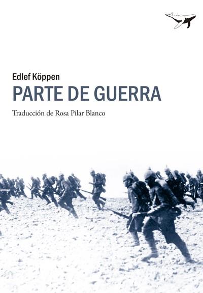 PARTE DE GUERRA | 9788493907648 | KÖPPEN, EDLEF | Llibreria L'Illa - Llibreria Online de Mollet - Comprar llibres online