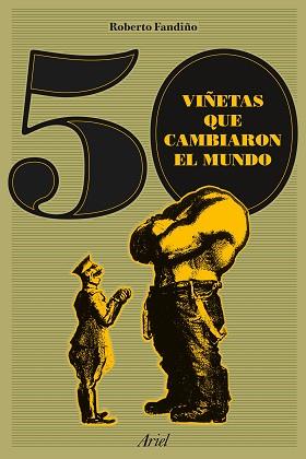 50 VIÑETAS QUE CAMBIARON EL MUNDO | 9788434423862 | FANDIÑO PÉREZ, ROBERTO | Llibreria L'Illa - Llibreria Online de Mollet - Comprar llibres online