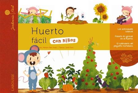 HUERTO FÁCIL CON NIÑOS | 9788415785903 | LAROUSSE EDITORIAL | Llibreria L'Illa - Llibreria Online de Mollet - Comprar llibres online